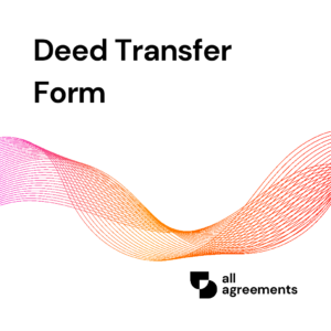 Welcome to the Deed Transfer Form Preparation Service by All Agreements. We provide professionally structured Deed Transfer Form templates designed to help property owners document the transfer of real estate ownership in a clear, organized, and legally recognized format throughout the United States.